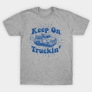 Keep On Truckin' T-Shirt